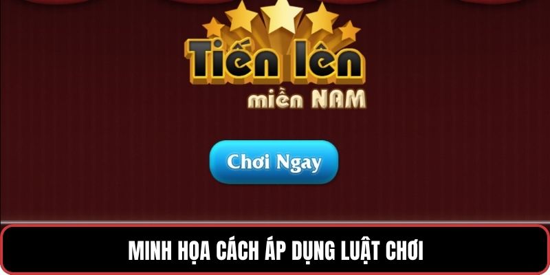 Minh họa cách áp dụng luật chơi