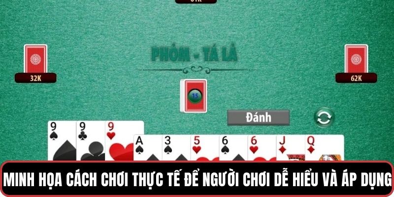 Minh họa cách chơi thực tế để người chơi dễ hiểu và áp dụng
