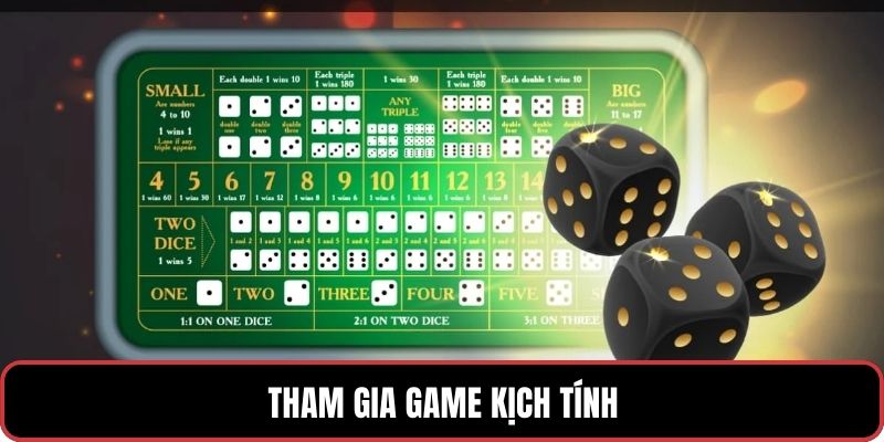 Tham gia game kịch tính