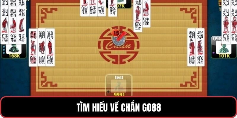 Tìm hiểu về Chắn GO88