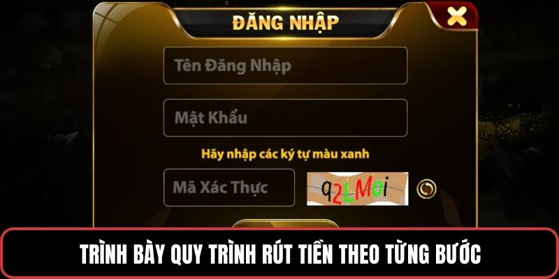 Trình bày quy trình rút tiền theo từng bước